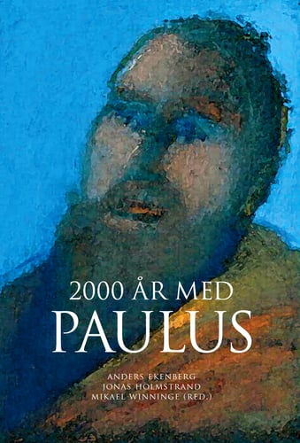 2000 år med Paulus - Samuel Byrskog