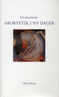 Abortetik i ny dager av Per Sundström