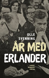 År med Erlander - Olle Svenning