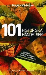 101 historiska händelser : en annorlunda världshistoria