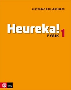 Heureka!  : fysik 1 - ledtrådar och lösningar