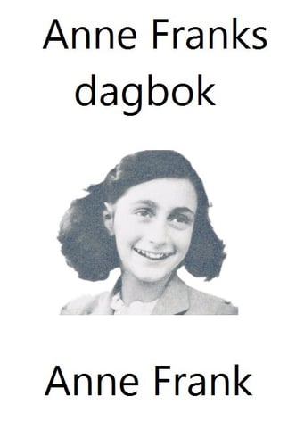 Anne Franks dagbok av Anne Frank