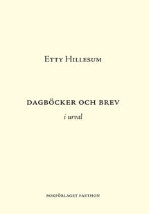 Dagböcker och brev i urval - Etty Hillesum
