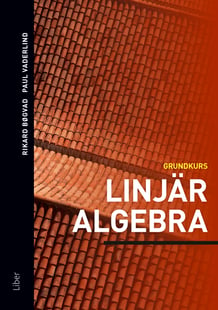 Linjär algebra : grundkurs - Rikard Bøgvad