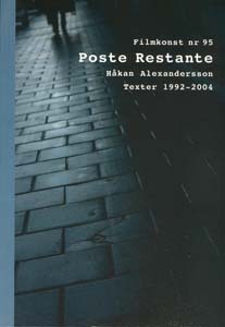 Poste restante : Håkan Alexandersson : texter 1992-2004