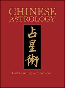 Chinese Astrology: Understanding Your Horoscope (Chinese Bound Classics)
