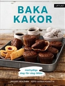 Baka kakor - Med tydliga steg-för-steg-bilder / Lättläst