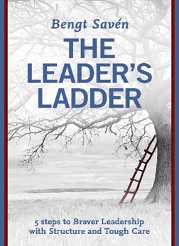 The leader\'s ladder : 5 steps to braver leadership with structure and tough care