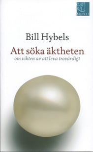 Att söka äktheten/pkt - Bill Hybels