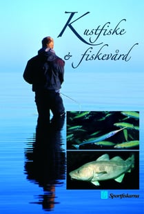 Kustfiske och Fiskevård - En bok om ekologisk fiskevård på kusten
