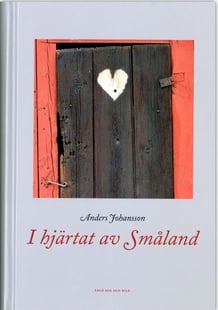 I hjärtat - Småland - Anders Johansson