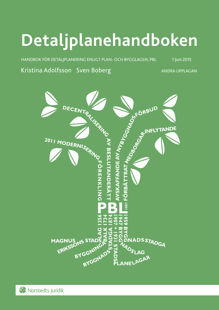 Detaljplanehandboken : handbok för detaljplanering enligt plan- och bygglagen, PBL. 1 juni 2015