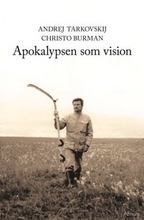 Apokalypsen som vision - Andrej Tarkovskij