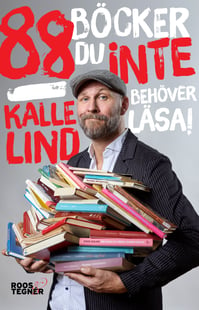 88 böcker du inte behöver läsa - Kalle Lind