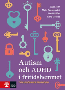 Autism och ADHD i fritidshemmet - Cajsa Jahn