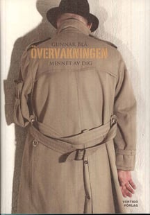 Övervakningen : minnet av dig - Gunnar Blå