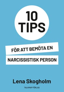 10 tips för att bemöta en narcissistisk person