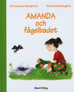 Amanda och fågelbadet - Mi Karlsson Bergkvist
