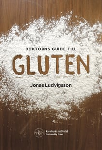 Doktorns guide till gluten - Jonas Ludvigsson
