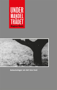 Under mandelträdet - Magnus Malm