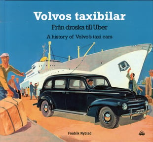 Volvos taxibilar : från droska till Uber