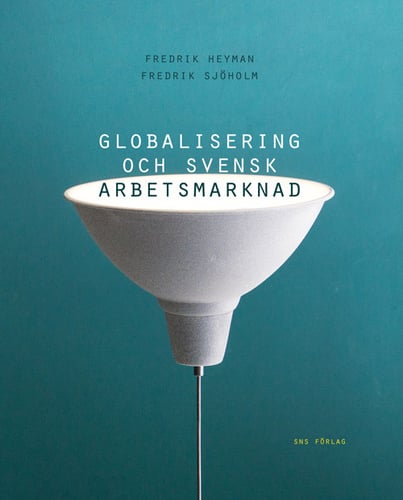 Globalisering och svensk arbetsmarknad