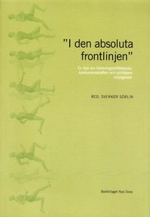 "I den absoluta frontlinjen" : en bok om forskningsstiftelserna, konkurrenskraften och politikens möjligheter