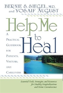 Help Me To Heal - Siegel Bernie S