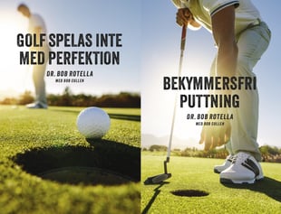Golf spelas inte med perfektion ; Bekymmersfri puttning