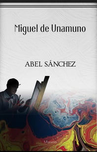Abel Sánchez : historien om en passion