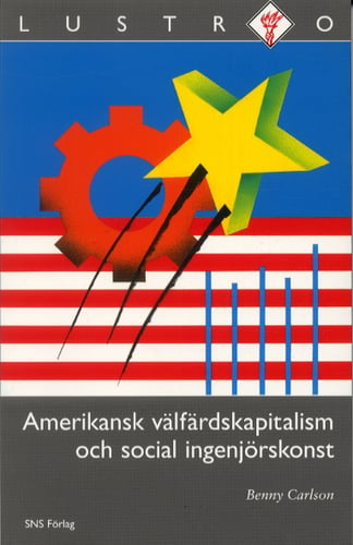 Amerikansk välfärdskapitalism och social ingenjörskonst