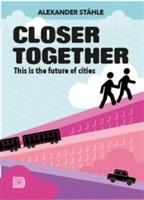 Closer together : this is the future of cities