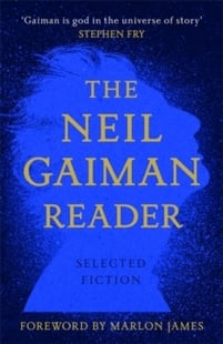A Neil Gaiman Reader