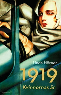 1919 : kvinnornas år av Unda Hörner