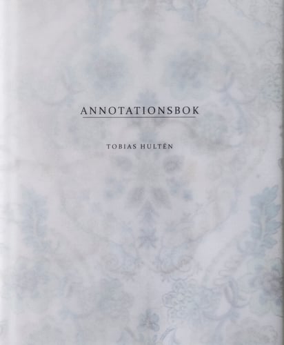 Annotationsbok av Tobias Hultén