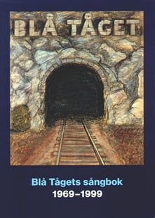 Blå tågets sångbok 1969-1999 - 98 sånger