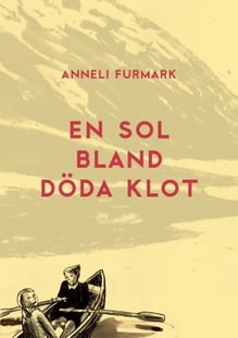 En sol bland döda klot - Anneli Furmark