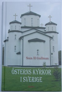 Österns kyrkor i Sverige - Sven H. Gullman