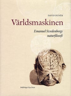 Världsmaskinen : Emanuel Swedenborg och naturfilosofin