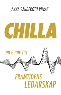 Chilla - din guide till framtidens ledarskap