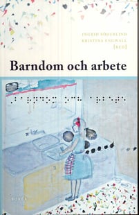 Barndom och arbete av Ingrid Söderlind