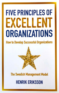 Five principles of excellent organizations : how to develop successful organizations