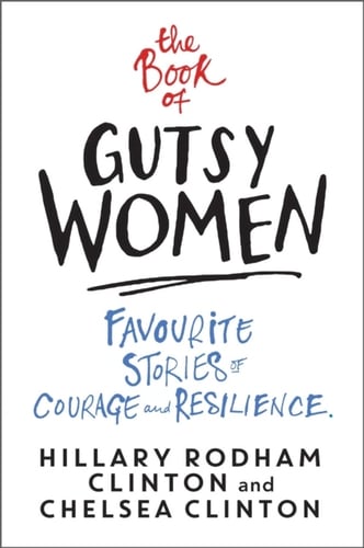 Book of Gutsy Women - Hillary Rodham Clinton