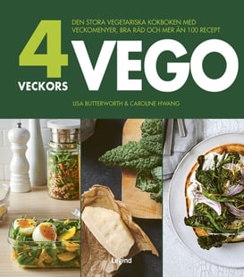 4 veckors vego : den stora vegetariska kokboken med veckomenyer, bra råd och mer än 100 recept