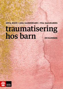 Traumatisering hos barn : En handbok