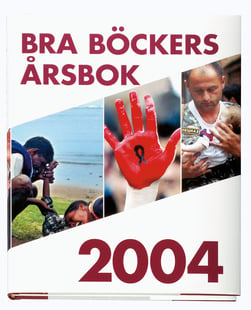 Bra böckers årsbok 2004 - Bra Böcker