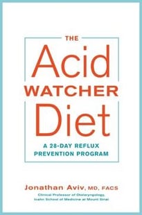 Acid watcher diet - a 28-day reflux prevention and healing programme