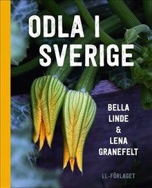 Odla i Sverige / Lättläst - Bella Linde