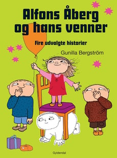 Alfons Åberg og hans venner - Gunilla Bergström