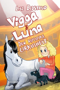 Vigga & Luna #2: Den russiske cirkushest af Lise Bidstrup